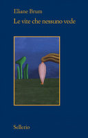 Copertina  Le vite che nessuno vede : appunti dal Brasile che insorge