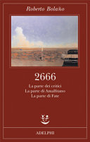 Copertina  2666 : la parte dei critici, la parte di Amalfitano, la parte di Fate