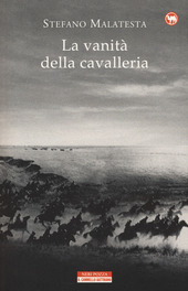 Copertina  La vanità della cavalleria e altre storie di guerra