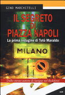 Copertina  Il segreto di Piazza Napoli : la prima indagine di Totò Maraldo