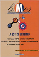 Copertina  A est di Berlino : vent'anni dopo, il muro nelle teste : Germania-Polonia-Russia, guerre della memoria : se Obama ci lascia soli